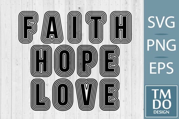Faith Hope Love Christian SVG Graphics for Crafts