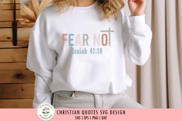 Fear Not - Christian SVG: A Graphics Asset for Crafts & Faith-Based Products