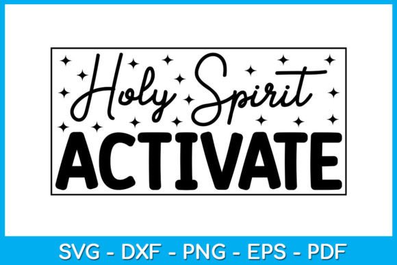 Holy Spirit Activate Religious Christian Graphics for Crafts