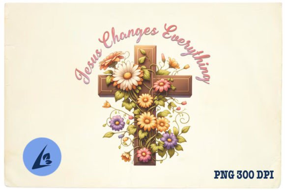 Jesus Changes Everything Floral PNG: Graphics & Crafts Review