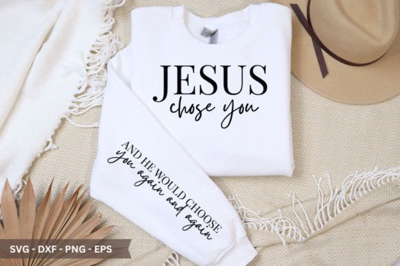 Jesus Chose You Sleeve SVG Graphics and Crafts