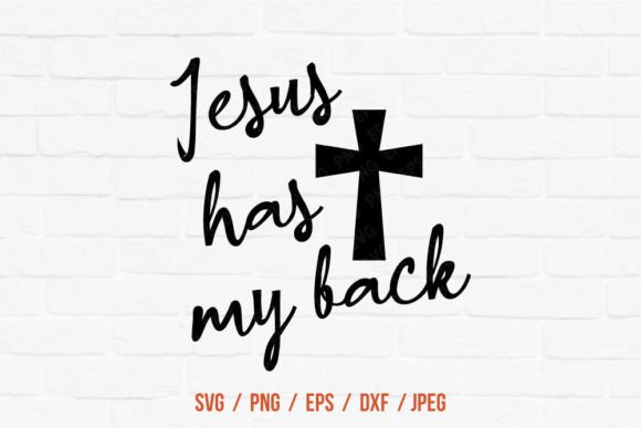 Jesus Has My Back Svg for Easter Graphics & Crafts