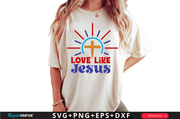 Love Like Jesus SVG Design, Religious Graphics