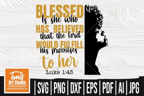 Luke 1 45 SVG: Faith Graphics for Cricut Crafts