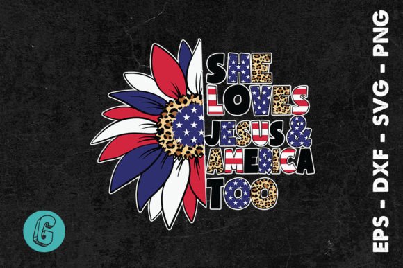 She Loves Jesus America 4th of July SVG