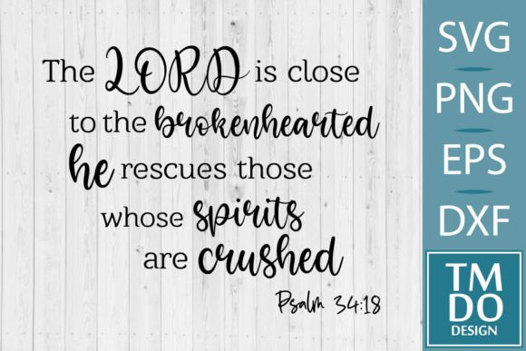 The Lord is Close Christian SVG Graphics for Crafts & Design