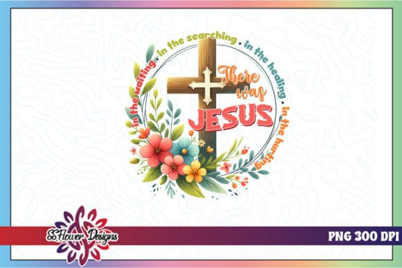 There Was Jesus PNG: Crafts & Graphics Review