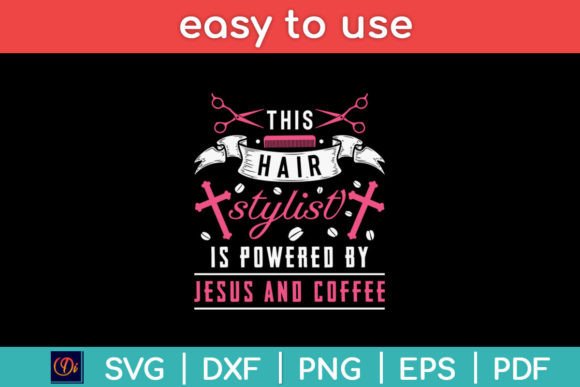 This Hair Stylist is Powered by Jesus – Graphics for Crafts & Branding